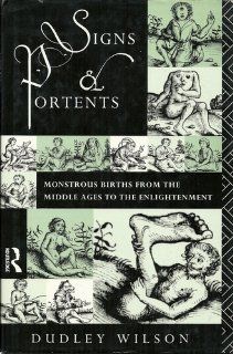 Signs and Portents: Monstrous Births from the Middle Ages to the Age of Enlightenment: 9780415032360: Social Science Books @