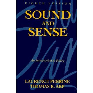 Sound and Sense: An Introduction to Poetry: Laurence Perrine, Thomas R. Arp: 9780155826106: Books