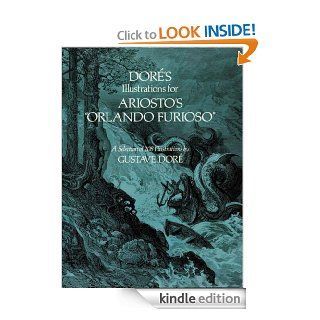 Dor's Illustrations for Ariosto's "Orlando Furioso": A Selection of 208 Illustrations (Dover Fine Art, History of Art) eBook: Gustave Dor: Kindle Store