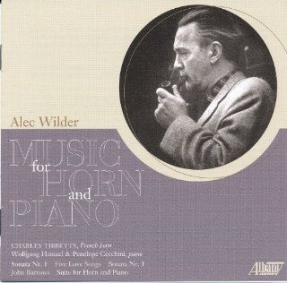 Alec Wilder: Music for French Horn and Piano: Music