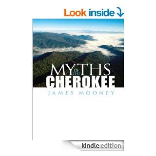 Myths of the Cherokee (Native American) eBook: James Mooney: Kindle Store
