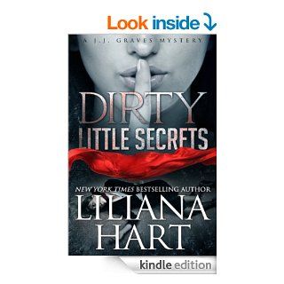 Dirty Little Secrets: A J.J. Graves Mystery (J.J. Graves Mysteries Book 1)   Kindle edition by Liliana Hart. Literature & Fiction Kindle eBooks @ .