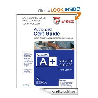 CompTIA A+ 220 801 and 220 802 Authorized Cert Guide (3rd Edition) eBook: Mark Edward Soper, David L. Prowse, Scott Mueller: Kindle Store