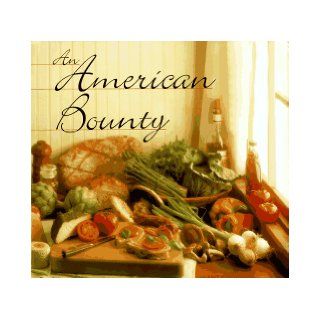 An American Bounty: Great Contemporary Cooking from the Culinary Institute of America: Louis Wallach: 9780847819089: Books