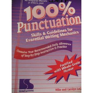 100 % Punctuation (Skills & Guidelines For Writing Mechanics): 9780760601600: Books