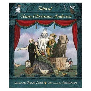 Tales of Hans Christian Andersen (Works in Translation): Hans Christian Andersen, Joel Stewart, Naomi Lewis: 9780763625153:  Children's Books