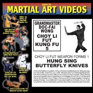 Choy Li Fut Kung Fu 5   Grandmaster Doc fai Wong   Weapons Video 1 HUNG SING BUTTERFLY KNIVES: Movies & TV
