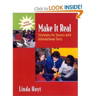 Make It Real Strategies for Success with Informational Texts (9780325005379) Linda Hoyt Books