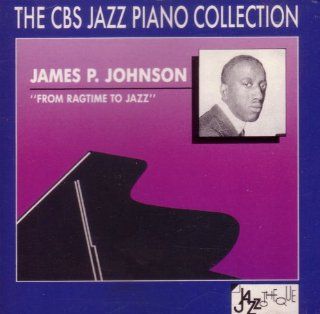 From Ragtime to Jazz (The CBS Jazz Piano Collection): Music