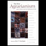 New Agrarianism : Land, Culture, and the Community of Life