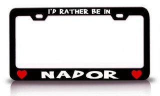 I'D RATHER BE IN NADOR, MOROCCO World Cities Steel Metal License Plate Frame Bl # 64: Automotive