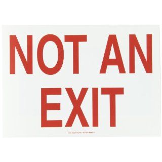 Accuform Signs MEXT911VS Adhesive Vinyl Safety Sign, Legend "NOT AN EXIT", 10" Length x 14" Width x 0.004" Thickness, Red on White: Industrial Warning Signs: Industrial & Scientific
