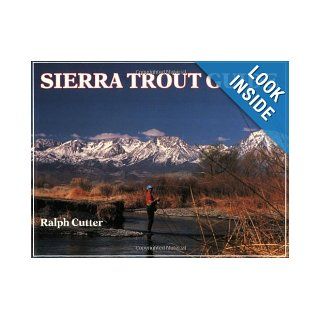 Sierra Trout Guide: Ralph Cutter: 9781878175021: Books