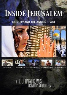 Inside Jerusalem: Identity and the Ancient Past: Shani Atias; Amihai Mazar; Emanuel Tov; Yossi Garfinkel; Michael Hasel, Peter Hagyo Kovacs: Movies & TV