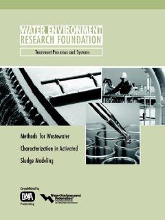 Methods for Wastewater Characterization in Activated Sludge Modeling (Werf Report): H. Melcer, Henryk Melcer, Peter L. Dold: 9781843396628: Books