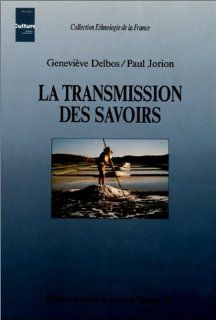La transmission des savoirs: Delbos/Jorion: 9782735104178: Books