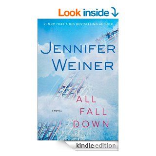 All Fall Down A Novel eBook Jennifer Weiner Kindle Store