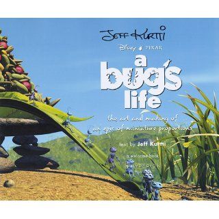 A Bug's Life: The Art and Making of an Epic of Miniature Proportions: Jeff Kurtti: 9780786864416: Books