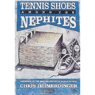Tennis Shoes Adventure Series: Tennis Shoes Among the Nephites: Chris Heimerdinger: 9781555032838: Books