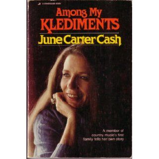 Among My Klediments: June Carter Cash: Books