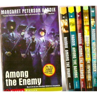 Shadow Children Complete Set, Books 1 7: Among the Hidden, Among the Impostors, Among the Betrayed, Among the Barons, Among the Brave, Among the Enemy, and Among the Free: Margaret Peterson Haddix: 9780545142748: Books
