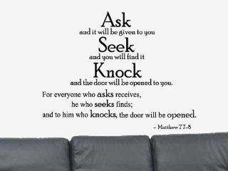 ASK AND YE SHALL RECEIVE SEEK AND YE SHALL FIND KNOCK AND IT SHALL BE OPENED Matthew 7:7 8 Vinyl Wall Art Decal Sticker   Wall Decor Stickers