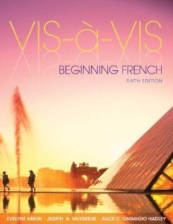 Vis a vis: Beginning French (Student Edition) (9780073386478): Evelyne Amon, Judith Muyskens, Alice C. Omaggio Hadley: Books