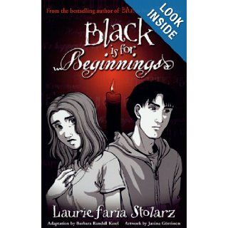 Black Is For Beginnings (Turtleback School & Library Binding Edition) (Blue Is for Nightmares): Laurie Faria Stolarz, Janina Gorrissen: 9780606144438: Books