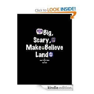 Big, Scary, Make Believe Land   Kindle edition by Jason Nelson, Andy Kahl. Science Fiction, Fantasy & Scary Stories Kindle eBooks @ .