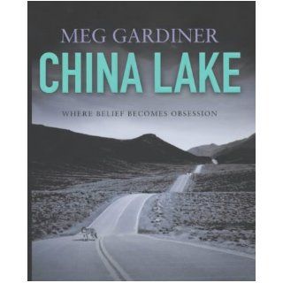 China Lake: Where Belief Becomes Obsession: Meg Gardiner: 9780340822470: Books