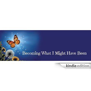 Becoming What I Might Have Been: Kindle Store: Linda Lochridge
