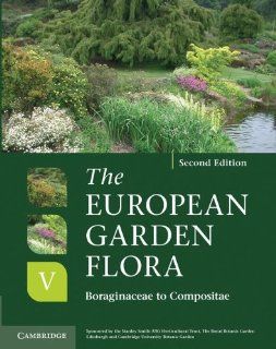The European Garden Flora 5 Volume Hardback Set: A Manual for the Identification of Plants Cultivated in Europe, Both Out of Doors and Under Glass: 9780521761673: Science & Mathematics Books @