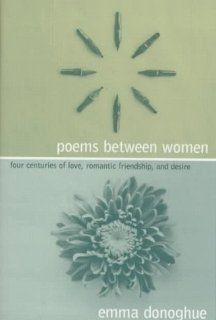 Poems Between Women: Emma Donoghue: 9780231109246: Books
