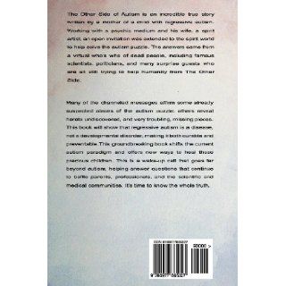 The Other Side of Autism: Famous Spirits Unveil Regressive Autism's Causes and Remedies (Volume 1): Laura Hirsch, Michael Parry, Marti Parry: 9780977665327: Books