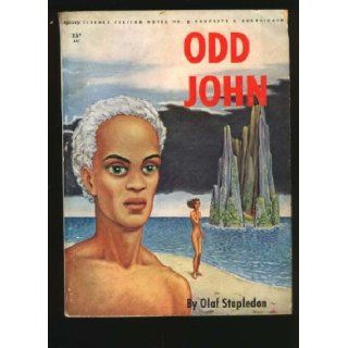 Odd John: A story between jest and ernest (A Berkley medallion book): Olaf Stapledon: Books