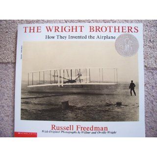 Wright Brothers: How They Invented the Airplane: Russell Freedman: 9780590464246: Books