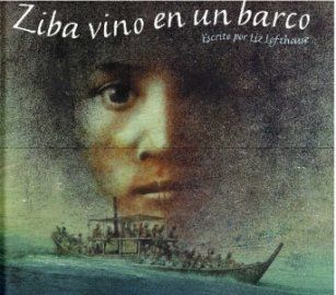 Ziba vino en un barco / Ziba Came in a Boat (Spanish Edition): Liz Lofthouse, Robert R. Ingpen: 9788496646209: Books