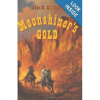 Moonshiner's Gold: John R. Erickson: 9780670035021:  Children's Books