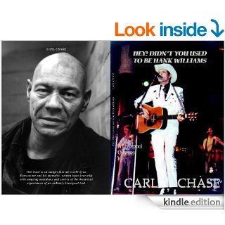 Hey! Didn't you used to be Hank Williams eBook: Carl Chase: Kindle Store