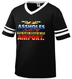 If Assholes Could Fly, This Place Would Be An Airport. Mens Ringer T shirt, Funky Trendy Funny Sayings V neck Shirt: Clothing