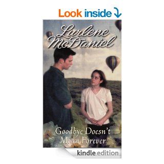 Goodbye Doesn't Mean Forever (A Bantam starfire book) eBook Lurlene McDaniel Kindle Store