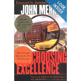 Choosing Excellence: Good Enough Schools Are Not Good Enough: John Merrow: 9781578860142: Books