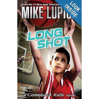Long Shot (Comeback Kids): Mike Lupica: 9780142415207: Books