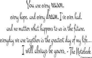 I Will Always Be Yours Wall Decal Quote  You Are Every Reason, Every Hope love wall decal  Vinyl Love  The Notebook   Prints