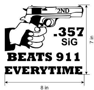357 Sig Pistol Beats 911 Everytime Sticker Decal Wall Car Truck: Everything Else