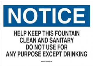 Brady 22790 Plastic Maintenance Sign, 7" X 10", Legend "Help Keep This Fountain Clean And Sanitary Do Not Use For Any Purpose Except Drinking": Industrial Warning Signs: Industrial & Scientific
