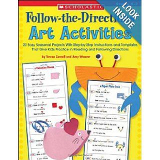 Follow Directions Art Actvy: 20 Easy Seasonal Projects With Step by Step Instructions and Templates That Give Kids Practice in Reading and Following Directions (Follow The Directions) (0078073449903): Teresa Cornell, Amy Weaver: Books