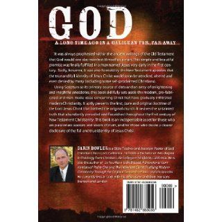God: A Long Time Ago in a Galilean Far, Far Away (9781452885056): Darin Bowler, Paul Povolni: Books