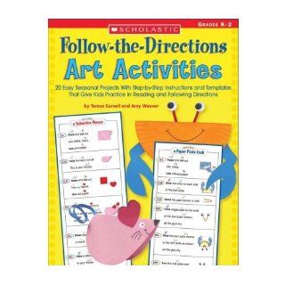 Follow The Directions Art Activities 20 Easy Seasonal Projects with Step By Step Instructions and Templates That Give Kids Practice in Reading and Following Directions; Grades K 2 (Follow The Directions) (Paperback)   Common By (author) Amy Weaver By (au