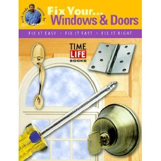 Windows & Doors (How to Fix It) Time Life Books 9780737003017 Books